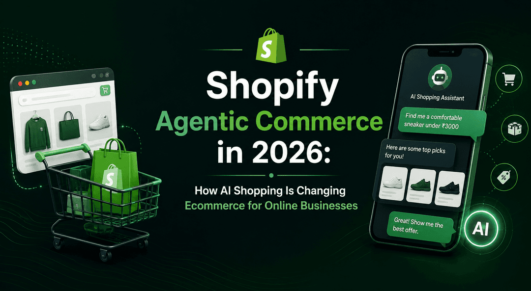Shopify Agentic Commerce in 2026: How AI Shopping Is Changing Ecommerce for Online Businesses