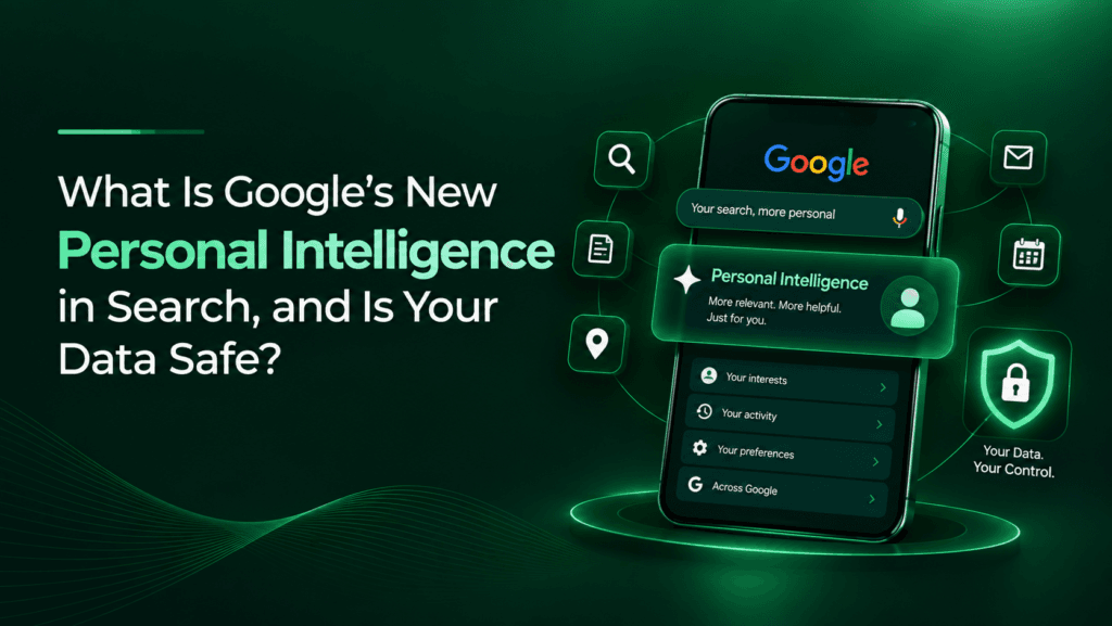 What Is Google’s New Personal Intelligence in Search, and Is Your Data Safe?